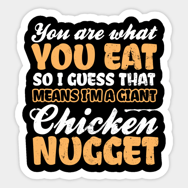 Chicken Nugget Shirt | You Are What You Eat Gift Sticker by Gawkclothing